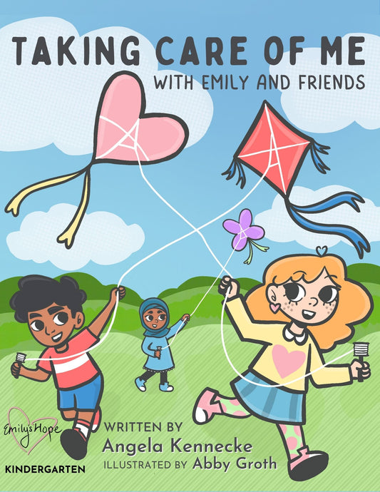Taking Care of Me with Emily and Friends - Kindergarten Children's Book