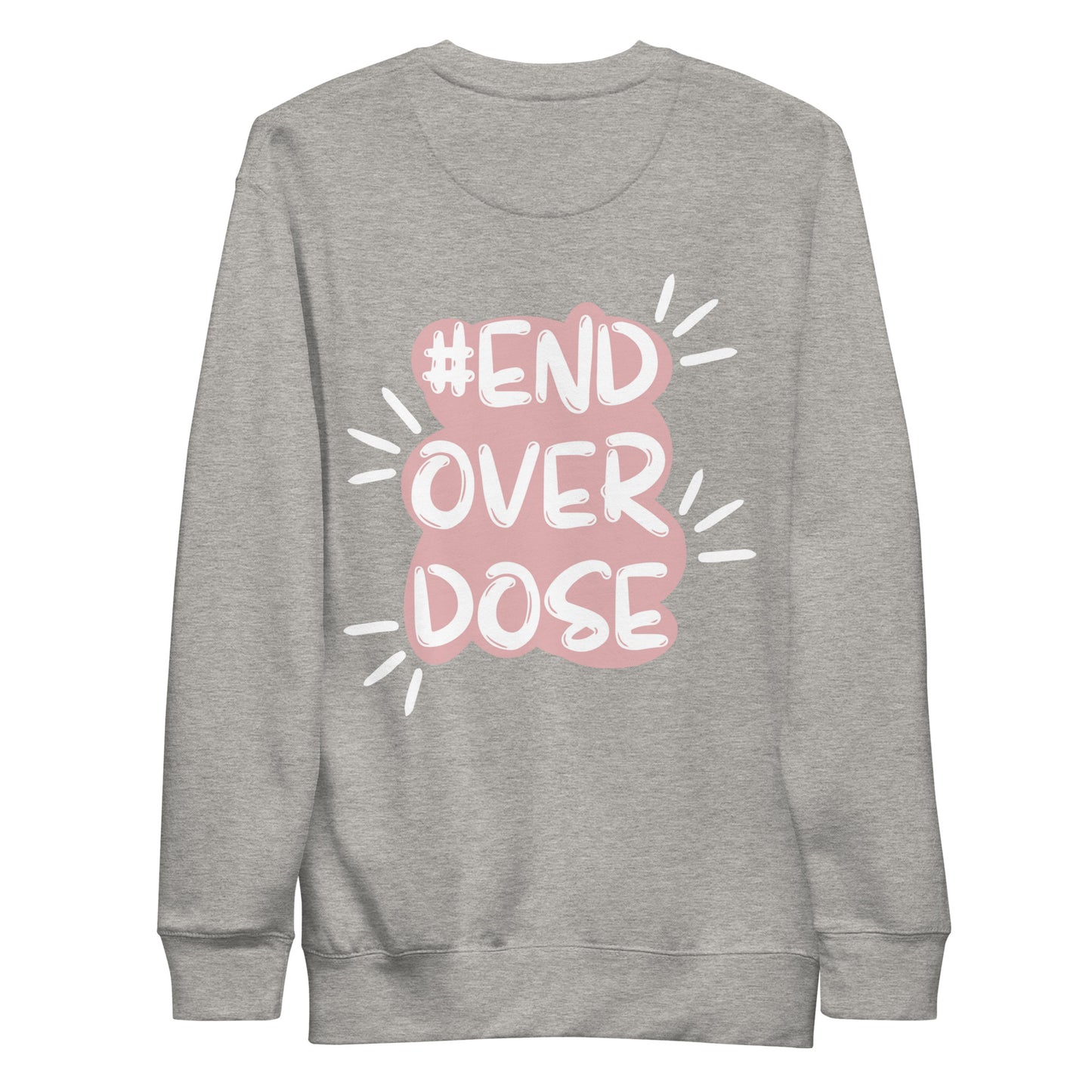 #EndOverdose Unisex Premium Sweatshirt